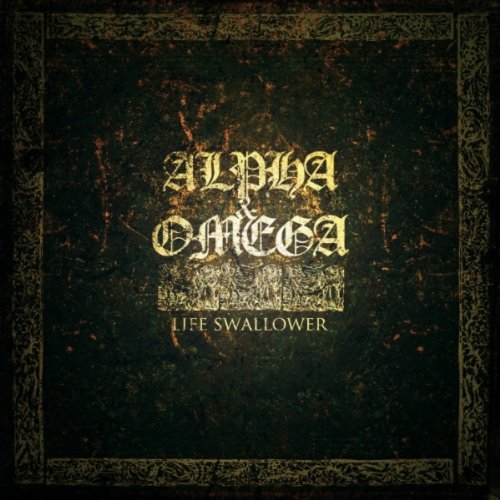 Alpha & Omega/Life Swallower