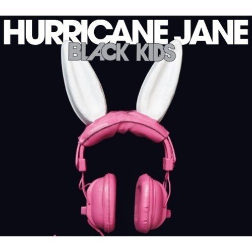 Black Kids/Hurricane Jane Pt. 2@Import-Gbr/7 Inch Single@Hurricane Jane Pt. 2