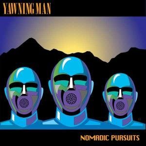 Yawning Man/Nomadic Pursuits@Lmtd Ed.