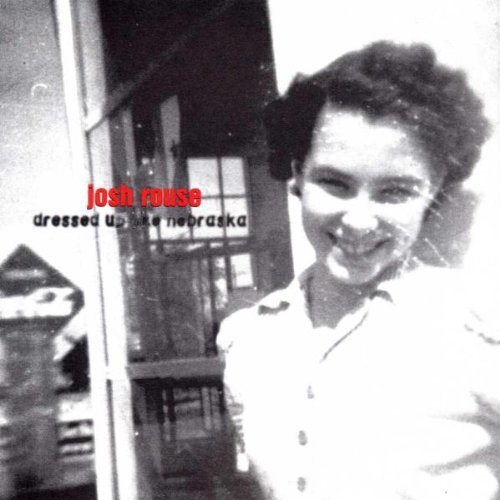 Josh Rouse/Dressed Up Like Nebraska