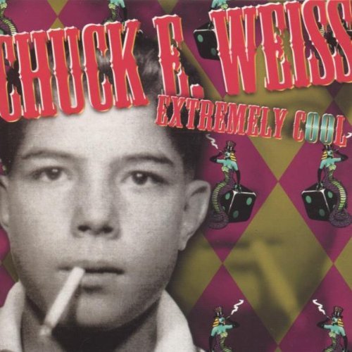 Chuck E. Weiss/Extremely Cool