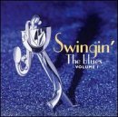 Swingin' The Blues/Vol. 1-Swingin' The Blues@Swingin' The Blues