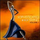 Sophisticated Swing/Vol. 1-Sophisticated Swing@Sophisticated Swing
