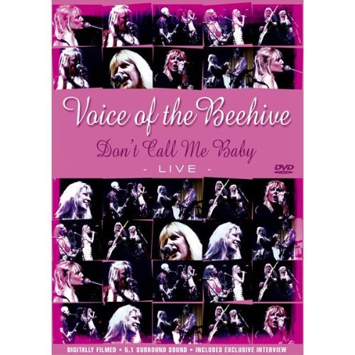 VOICE OF THE BEEHIVE/DON'T CALL ME BABY LIVE