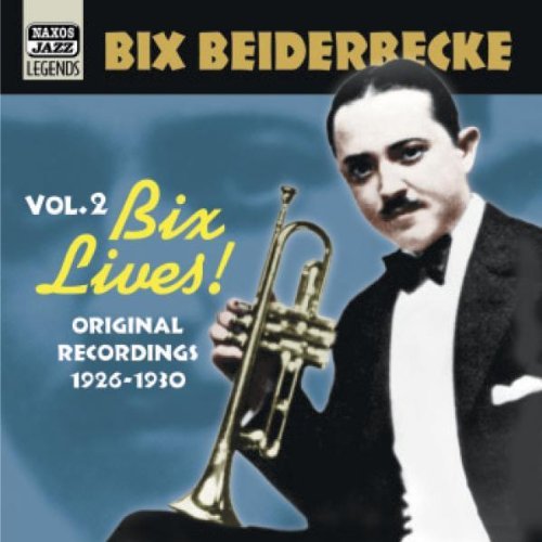 Bix Beiderbecke/Bix Lives!