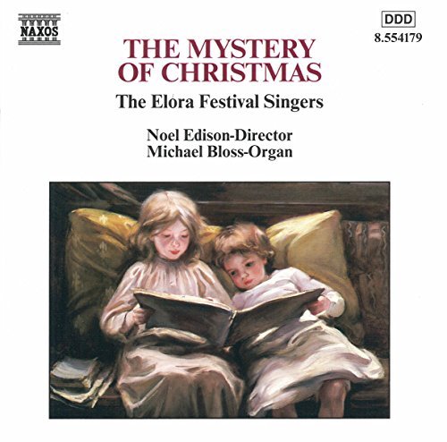 Mystery Of Christmas/Mystery Of Christmas@Bloss*michael (Org)@Edison/Elora Festival Singers