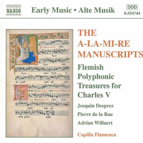 Gascogn/Fevin/Desprez/Moulu/Wi/A-La-Mi-Re Manuscripts@Capilla Flamenca