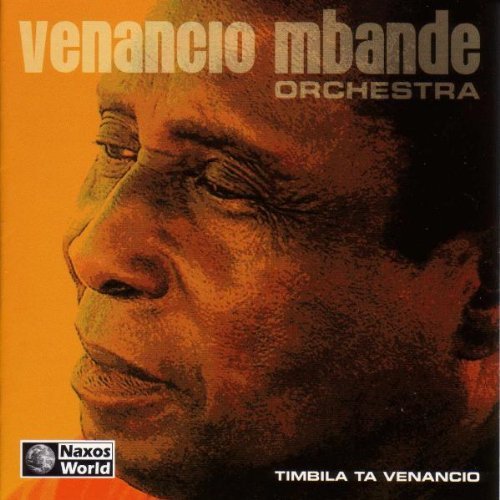 Venancio Orchestra Mbande/Timbila Ta Venancio