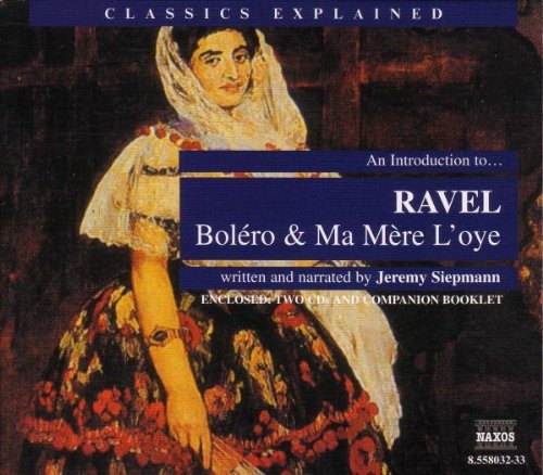 Jeremy Siepmann/Introduction To Ravel-Bolero &@Nar By Jeremy Siepmann