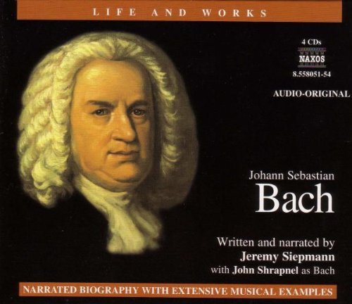 Johann Sebastian Bach/Life & Works@Nar By Jeremy Siepmann@4 Cd