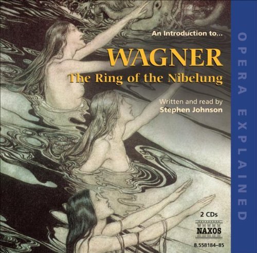 Richard Wagner/Introduction To The Ring Of Th@Stephen Johnson