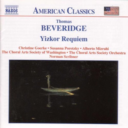 T. Beveridge/Yizkor Requiem@Goerke/Poretzky/Mizrahi@Scribner/Choral Arts Society