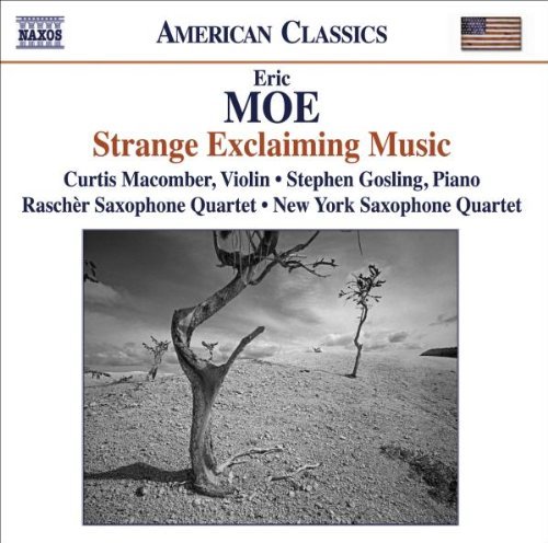E. Moe/Strange Exclaiming Music@Macomber/Gosling/Rascher Saxop