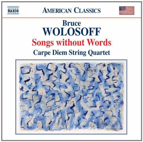 B. Wolosoff Songs Without Words 18 Divert Carpe Diem String Quartet 