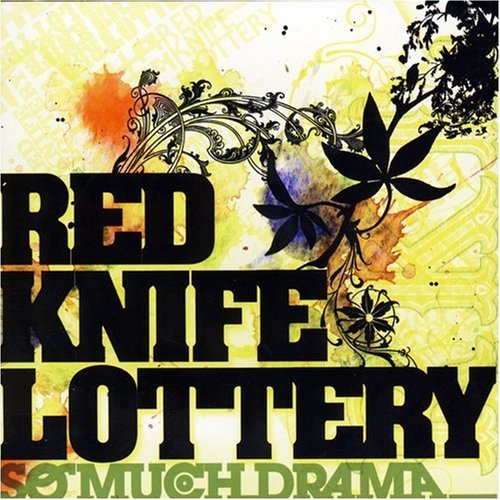 RED KNIFE LOTTERY/SO MUCH DRAMA