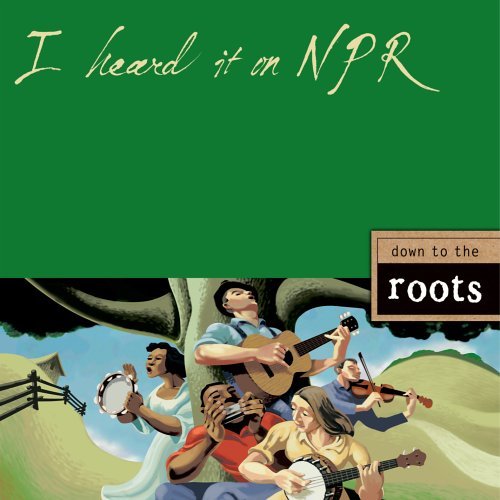 I Heard It On Npr Down To The Roots I Heard It On Npr Down To The Roots 