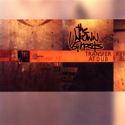 Unknown Ghosts/Transfer At Dub