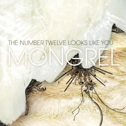 Number Twelve Looks Like You | Mongrel