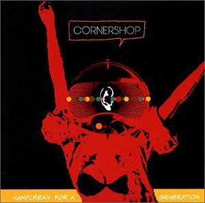 Cornershop/Hand Cream For A Generation