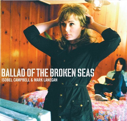 Campbell/Lanegan/Ballad Of The Broken Seas