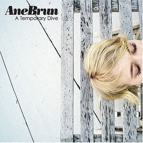 Ane Brun/Temporary Dive
