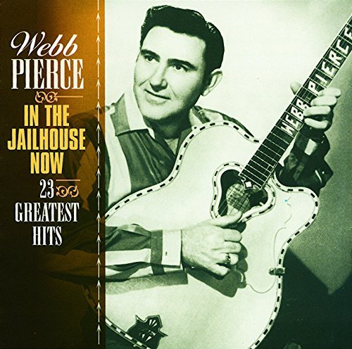 Webb Pierce/In Jailhouse Now-23 Greatest H@Import-Eu