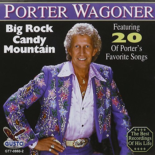 Porter Wagoner/Big Rock Candy Mountain