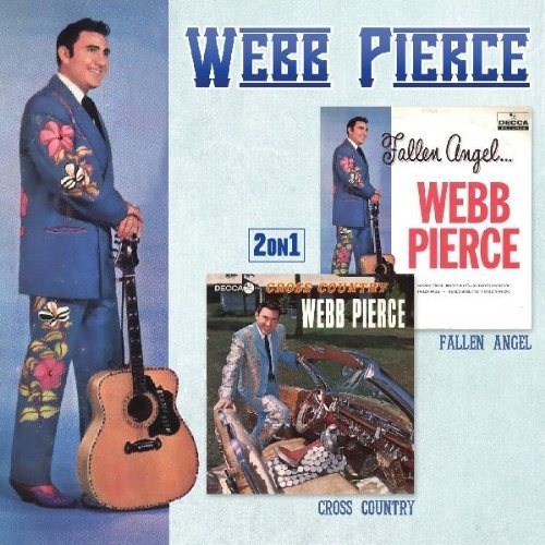 Webb Pierce/Fallen Angel/Cross Country 2 O