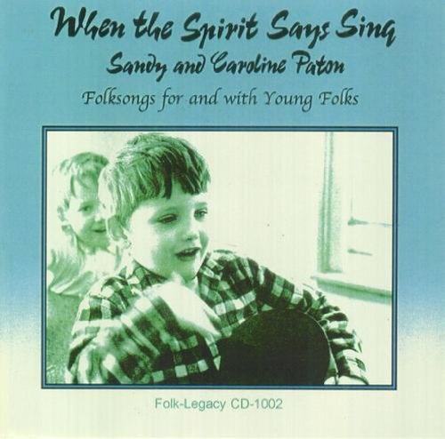 Sandy & Caroline Paton When The Spirit Says Sing 