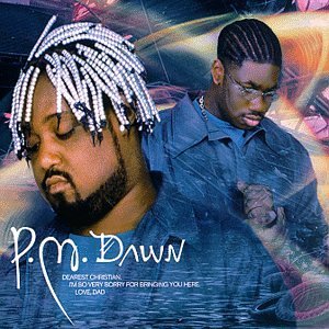 P.M. Dawn/Dearest Christian, I'm So Very Sorry For Bringing You Here. Love, Dad