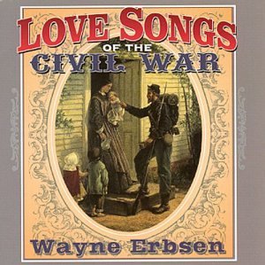Wayne Erbsen/Love Songs Of The Civil War