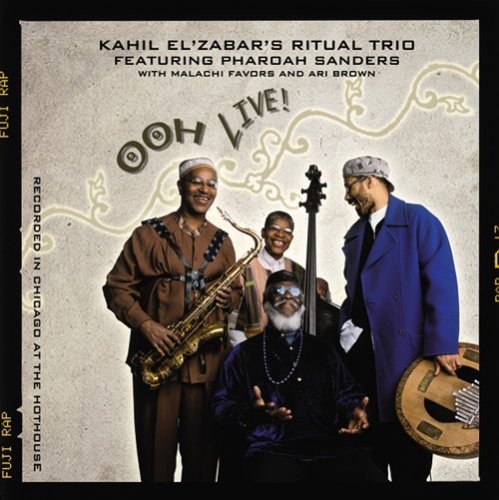 Kahil Ritual Trio El'Zabar/Ooh! Live@Feat. Pharoah Sanders