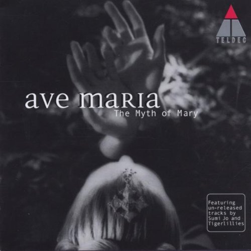 Bernstein Caccini Schubert Bac Ave Maria Myth Of Mary Carreras Jo Oldarra Siberry & Various 
