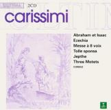 G. Carissimi Abraham & Isaac Ezichia Jepthe 