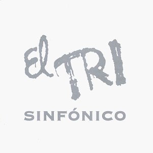 El Tri/Sinfonico@Explicit Version