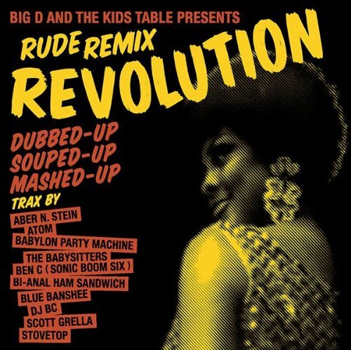 Big D & The Kids Table/Rude Remix Revolution@.