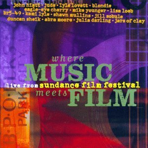 Where Music Meets Film/Live From The Sundance Film Fe