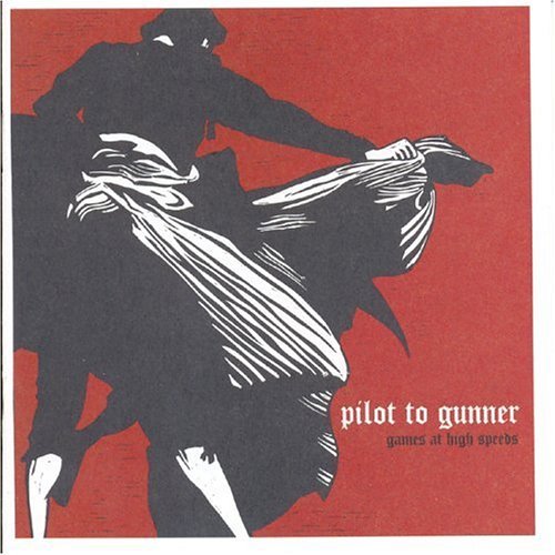 Pilot To Gunner/Games At High Speeds@Incl. Bonus Track