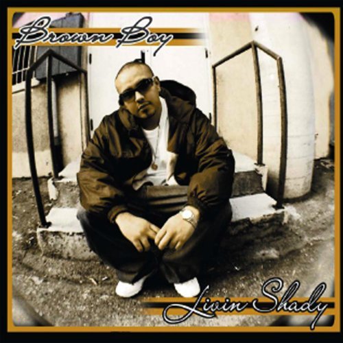 Brown Boy/Livin Shady