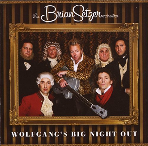 The Brian Setzer Orchestra/Wolfgang's Big Night Out