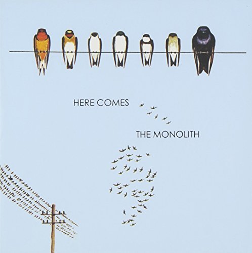Monolith/Here Comes The Monolith