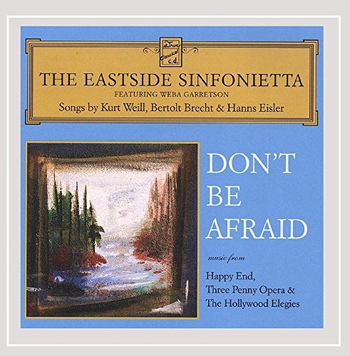 Eastside Sinfonietta/Don'T Be Afraid