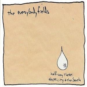 Everybodyfields/Half-Way There: Electricity &