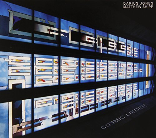 Jones,Darius/Shipp,Matthew/Cosmic Lieder