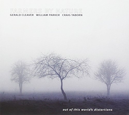 Farmers By Nature: Cleaver/P/Out Of This World's Distorti