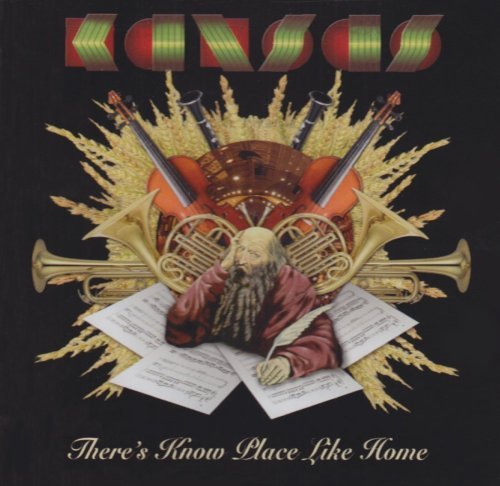 Kansas/There's Know Place Like Home