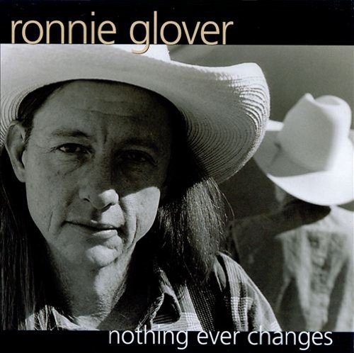 Ronnie Glover/Nothing Ever Changes