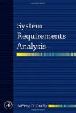 Jeffrey O. Grady System Requirements Analysis 