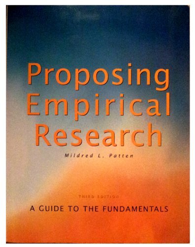 Mildred L. Patten Proposing Empirical Research A Guide To The Fundamentals 0003 Edition;revised 