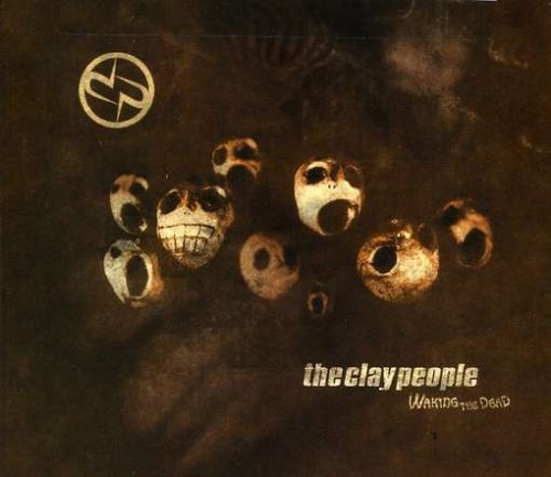 Clay People/Waking The Dead